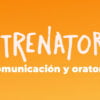 Entrenatoria - Curso de comunicación y oratoria